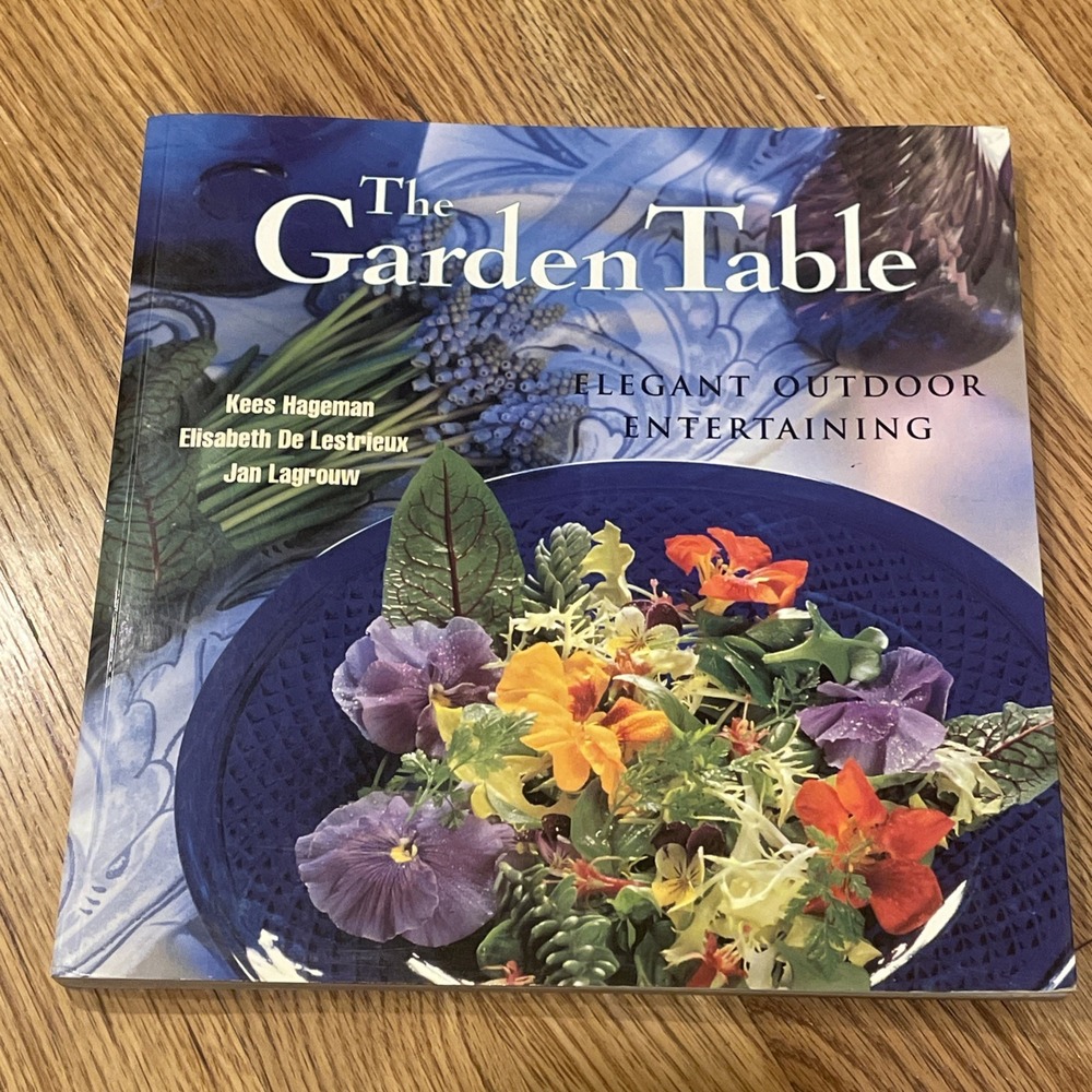 The Garden Table Book Elegant Outdoor Entertaining Flowers Homemaking 2000